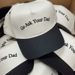 Go Ask Your Dad Hat